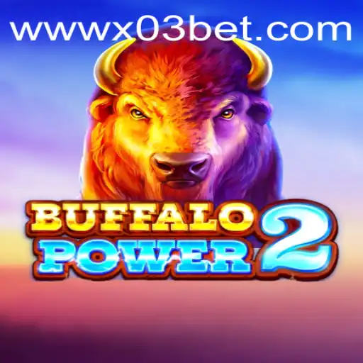BuffaloPower2: Immerse Yourself in the Thrilling Adventure with X03.bet