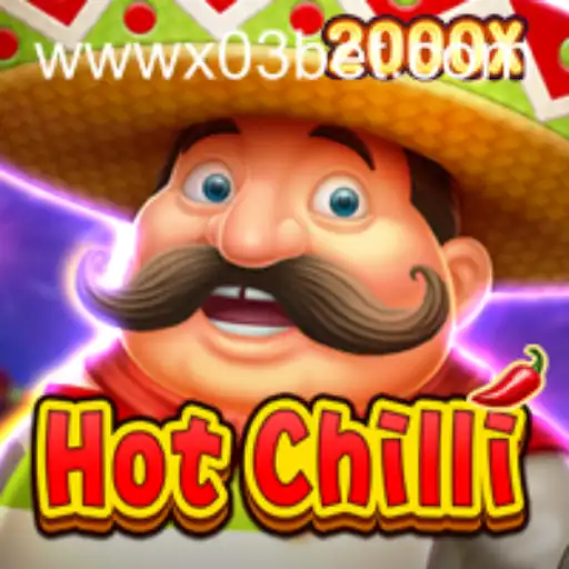 HotChilli: A Spicy Gaming Experience with X03.bet