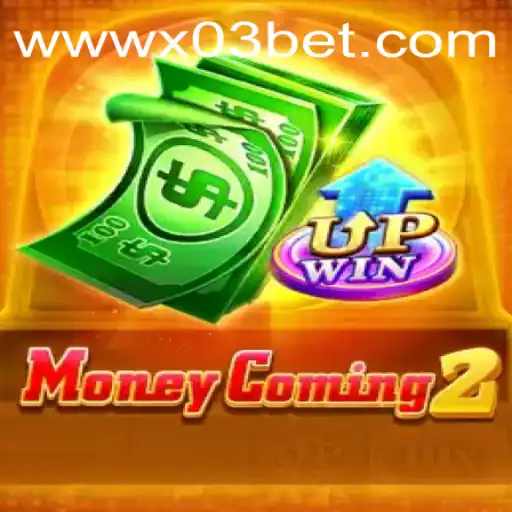 Experience the Thrill of MoneyComing2 with X03.bet