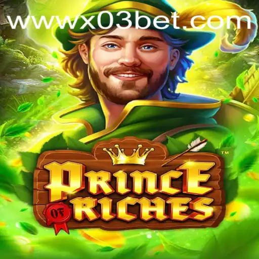 Exploring PrinceOfRiches: A Game-Changer in the World of X03.bet